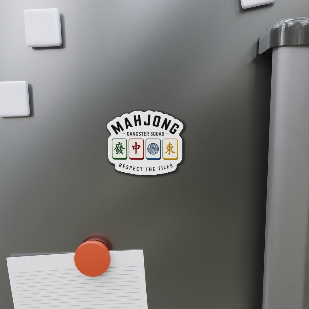 Mahjong Gangster Squad— "Respect the Tiles w/Tiles"  Die-Cut Magnet