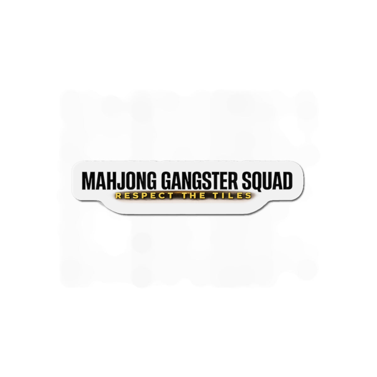 Mahjong Gangster Squad— "Respect the Tiles: Urban"  Die-Cut Magnet