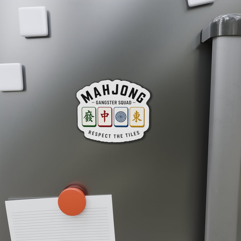 Mahjong Gangster Squad— "Respect the Tiles w/Tiles"  Die-Cut Magnet