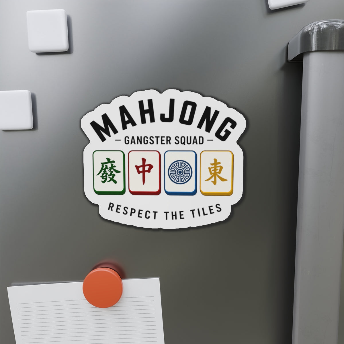 Mahjong Gangster Squad— "Respect the Tiles w/Tiles"  Die-Cut Magnet